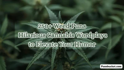 250+ Weed Puns Hilarious Cannabis Wordplays to Elevate Your Humor