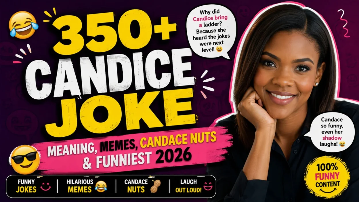 350+ Candice Joke Meaning, Memes, Candace Nuts & Funniest 2026