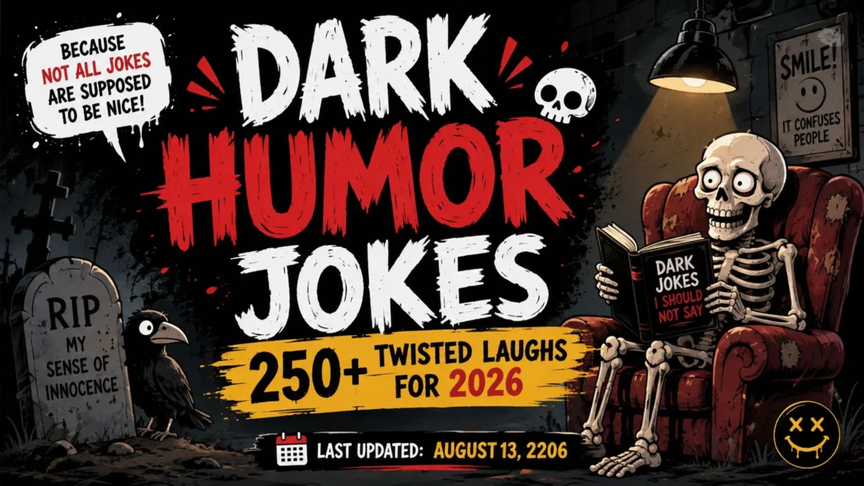 Dark Humor Jokes 250+ Twisted Laughs for 2026