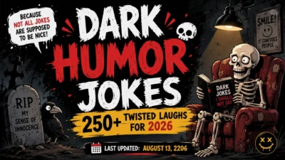 Dark Humor Jokes 250+ Twisted Laughs for 2026