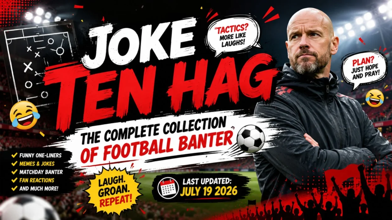 Joke Ten Hag The Complete Collection of Football Banter ⚽