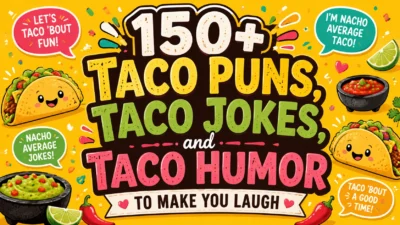 150+ Taco Puns, Taco Jokes, and Taco Humor to Make You Laugh