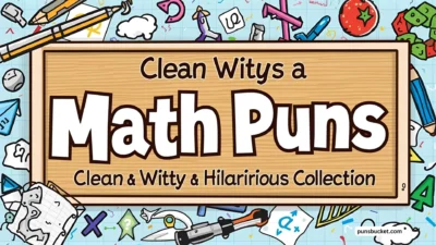 Math Puns Clean, Witty & Hilarious Collection😄