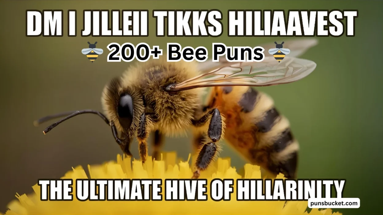 🐝 200+ Bee Puns The Ultimate Hive of Hilarity 😄