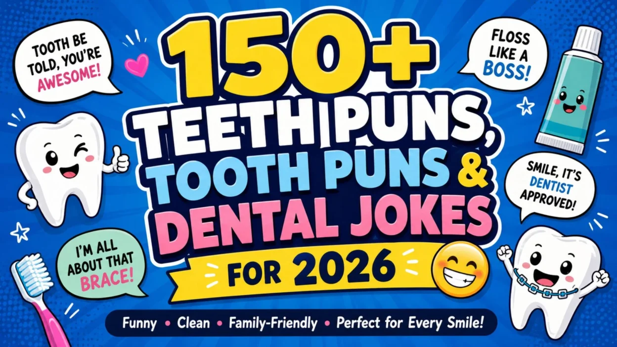 150+ Teeth Puns, Tooth Puns & Dental Jokes for 2026 😁