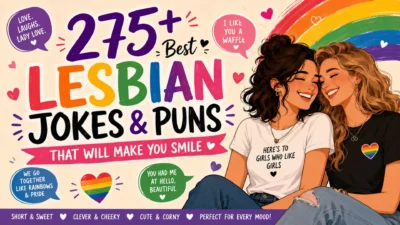 275+ Best Lesbian Jokes & Puns That Will Make You Smile