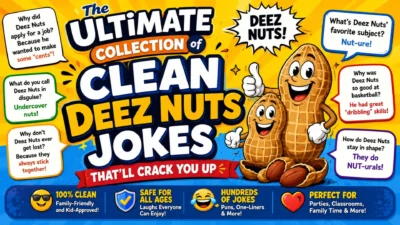 The Ultimate Collection of Clean Deez Nuts Jokes That’ll Crack You Up
