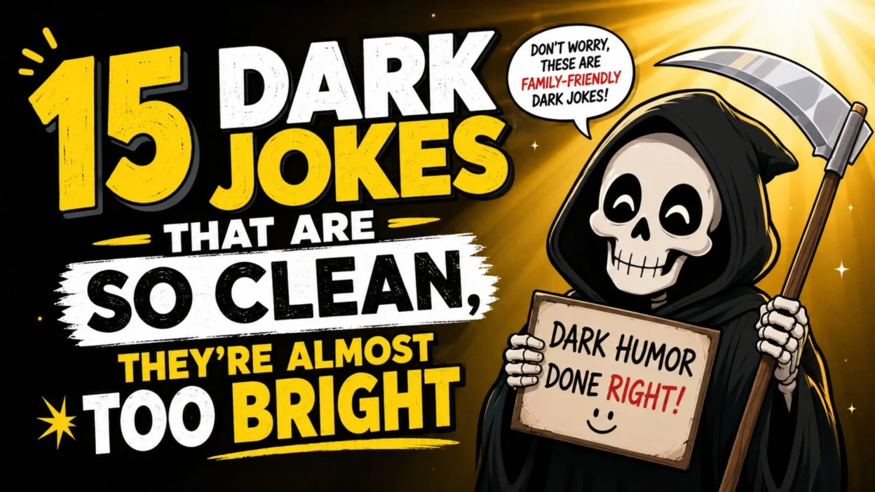 15 Dark Jokes That Are So Clean, They’re Almost Too Bright