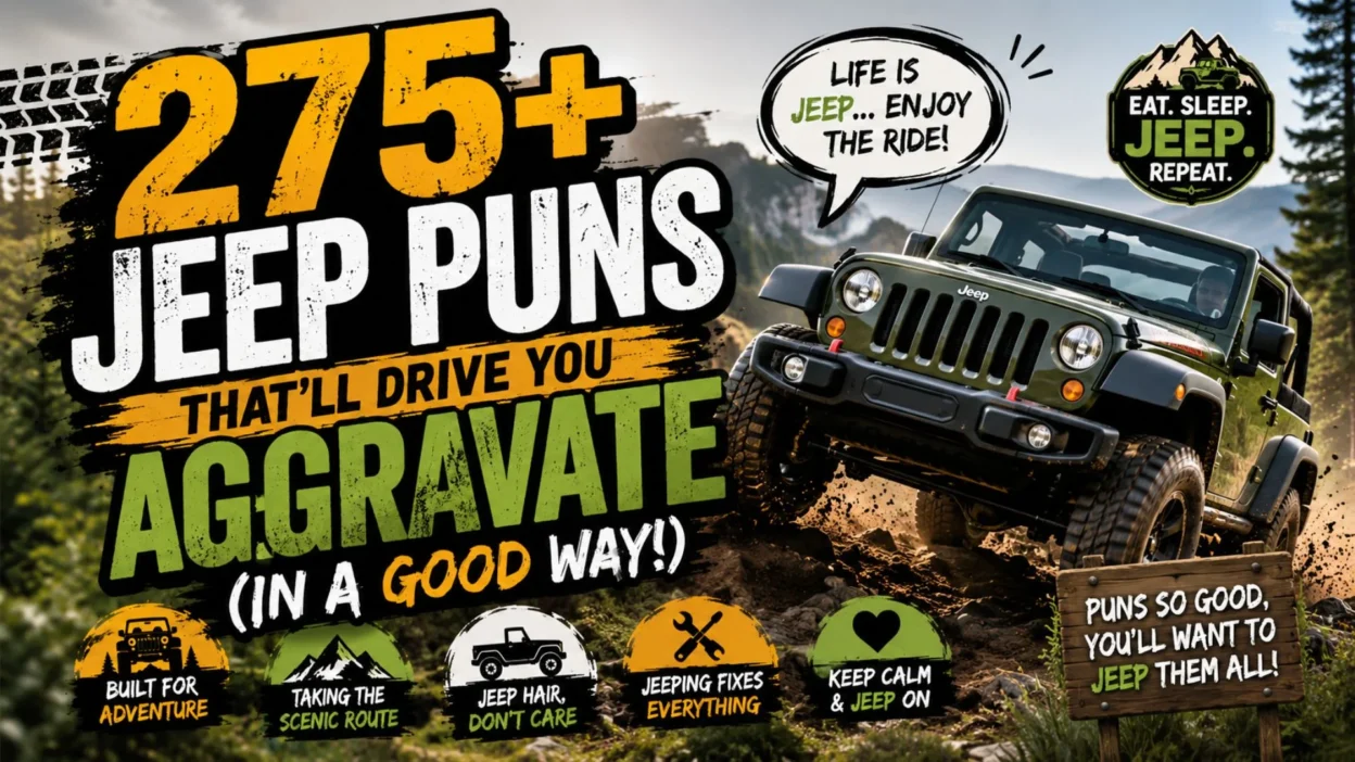 🚙 275+ Jeep Puns That'll Drive You Aggravate (in a Good Way!)
