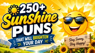 ☀️ 250+ Sunshine Puns That Will Brighten Your Day