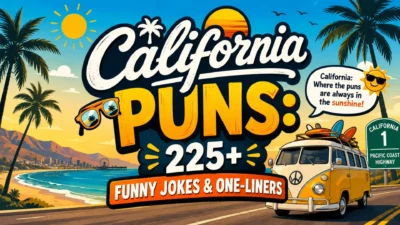 🌴 California Puns 225+ Funny Jokes & One-Liners