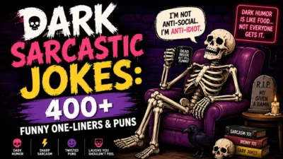 😏 Dark Sarcastic Jokes 400+ Funny One-Liners & Puns