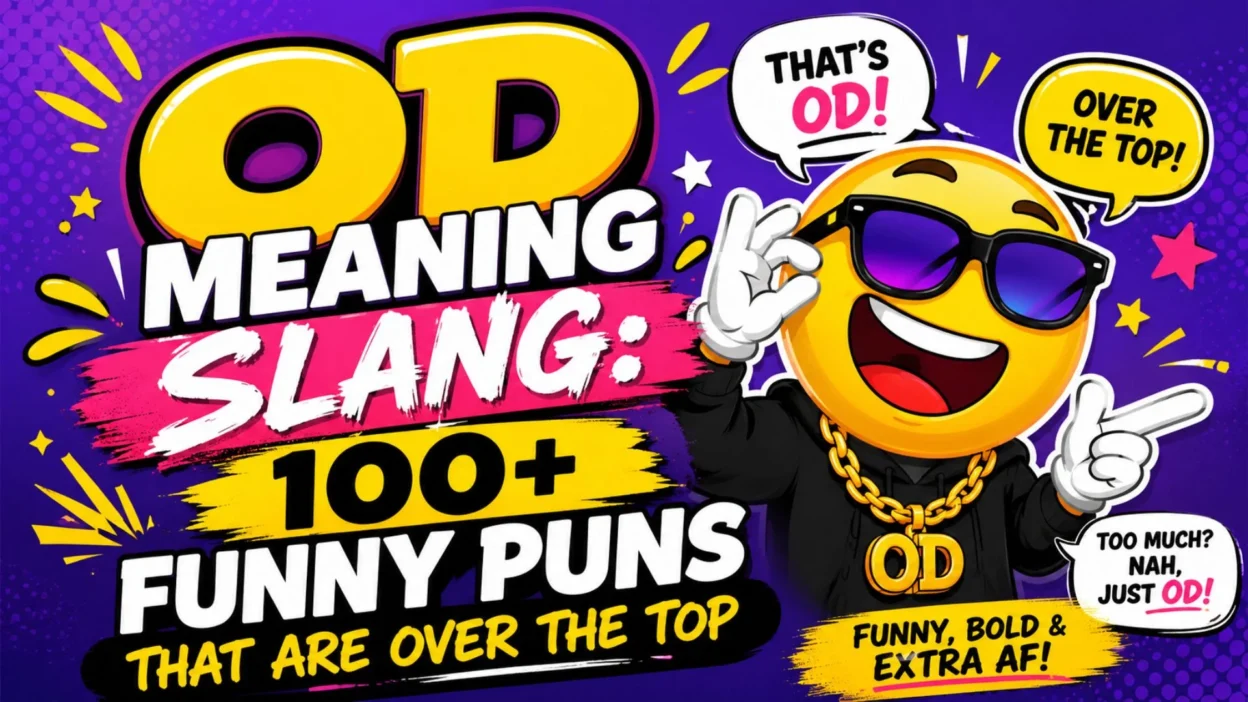 OD Meaning Slang 100+ Funny Puns That Are Over the Top