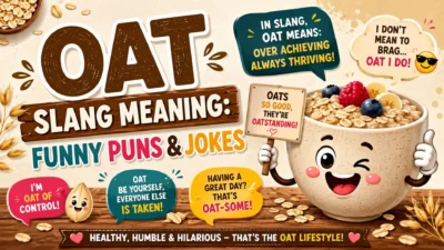 Oat Slang Meaning Funny Puns & Jokes