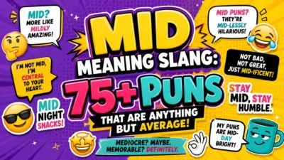 🎯 “Mid” Meaning Slang 75+ Puns That Are Anything But Average!