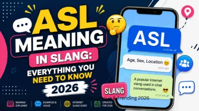 💬 ASL Meaning in Slang: Everything You Need to Know 2026