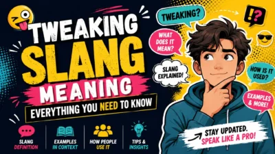 🤪 Tweaking Slang Meaning Everything You Need to Know